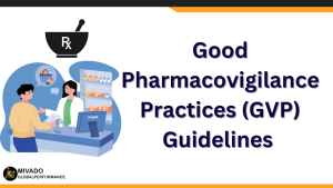 Good Pharmacovigilance Practices (GVP) Guidelines