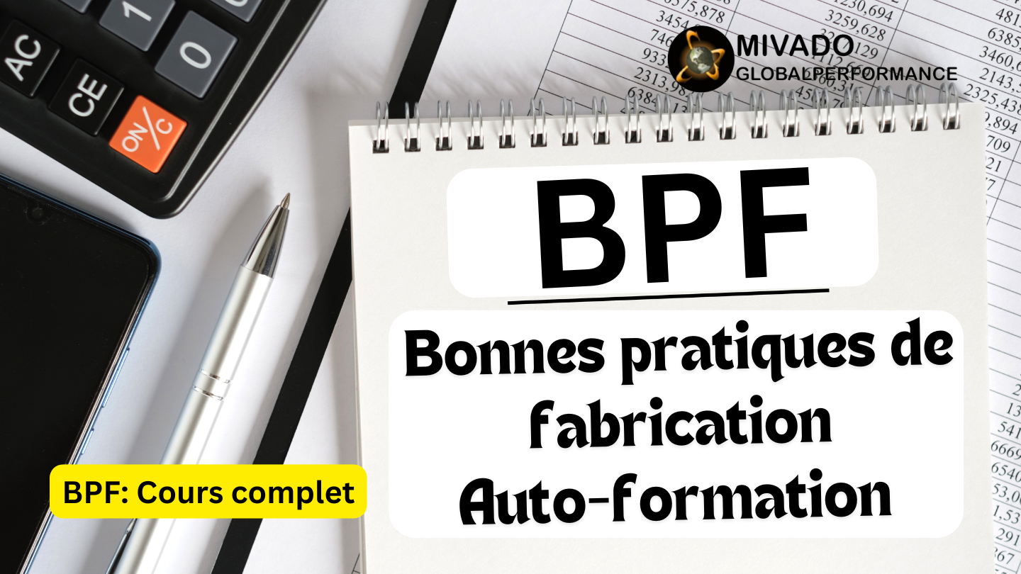 Les bonnes pratiques de fabrication (BPF) des produits de santé